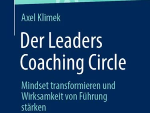 «Der Leaders Coaching Circle» von Axel Klimek