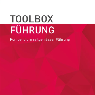 «Toolbox Führung – Kompendium zeitgemässer Führung» von Stefan Marti
